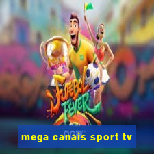 mega canais sport tv
